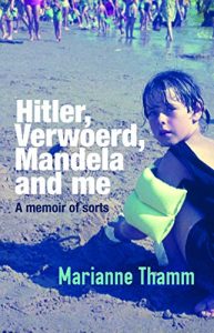 Download Hitler, Verwoerd, Mandela and me: A memoir of sorts pdf, epub, ebook
