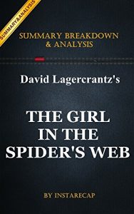 Download The Girl in the Spider’s Web: by David Lagercrantz  | Recap and Analysis pdf, epub, ebook