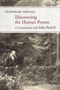 Download Discovering the Human Person: In Conversation with John Paul II pdf, epub, ebook