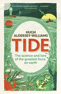 Download Tide: The Science and Lore of the Greatest Force on Earth pdf, epub, ebook