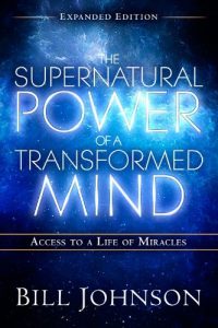 Download The Supernatural Power of a Transformed Mind Expanded Edition: Access to a Life of Miracles pdf, epub, ebook