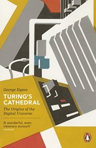 Download Turing’s Cathedral: The Origins of the Digital Universe (Penguin Press Science) pdf, epub, ebook