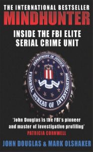 Download Mindhunter: Inside the FBI’s Elite Serial Crime Unit pdf, epub, ebook