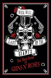 Download Last of the Giants: The True Story of Guns N’ Roses pdf, epub, ebook