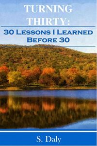 Download Turning Thirty: 30 Lessons I Learned Before 30 pdf, epub, ebook