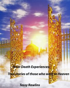 Download Near-Death Experiences; True stories of Near-Death Experiences told by real people. True stories of those who went to Heaven. pdf, epub, ebook