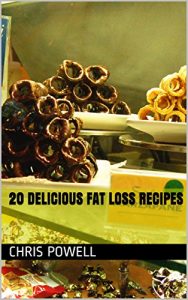 Download 20 Delicious Fat Loss Recipes pdf, epub, ebook