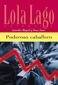 Download Poderoso caballero (Lola Lago, detective) (Spanish Edition) pdf, epub, ebook