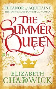 Download The Summer Queen (Eleanor of Aquitaine Book 1) pdf, epub, ebook