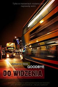 Download DO WIDZENIA – Goodbye English/Polish Edition: Bilingual Edition – Wydanie Dwujezyczne pdf, epub, ebook