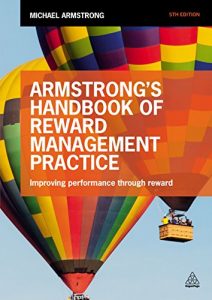 Download Armstrong’s Handbook of Reward Management Practice: Improving Performance Through Reward pdf, epub, ebook