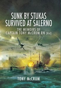 Download Sunk by Stukas, Survived at Salerno: The Memoirs of Captain Tony McCrum RN pdf, epub, ebook