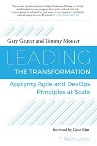 Download Leading the Transformation: Applying Agile and DevOps Principles at Scale pdf, epub, ebook