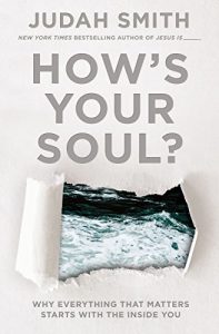 Download How’s Your Soul?: Why Everything that Matters Starts with the Inside You pdf, epub, ebook