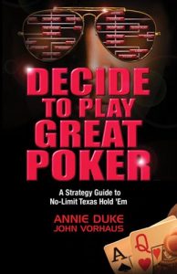 Download Decide to Play Great Poker: A Strategy Guide to No-Limit Texas Hold Em pdf, epub, ebook