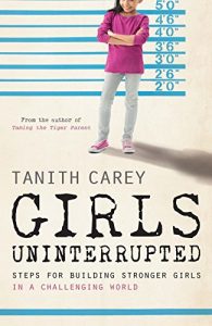 Download Girls Uninterrupted: Steps for Building Stronger Girls in a Challenging World pdf, epub, ebook