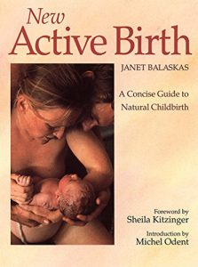 Download New Active Birth: A Concise Guide to Natural Childbirth pdf, epub, ebook