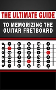 Download The Ultimate Guide to Memorizing the Guitar Fretboard pdf, epub, ebook