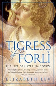 Download Tigress of Forli: The Life of Caterina Sforza (Great Lives) pdf, epub, ebook