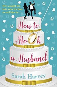 Download How to Hook a Husband: A laugh-out-loud modern love story pdf, epub, ebook