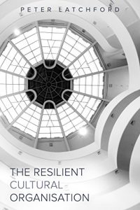 Download The Resilient Cultural Organisation pdf, epub, ebook