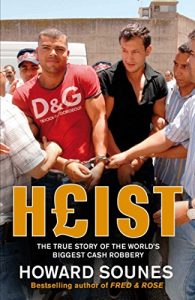 Download Heist: The True Story of the World’s Biggest Cash Robbery pdf, epub, ebook