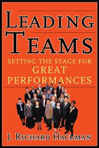 Download Leading Teams: Setting the Stage for Great Performances pdf, epub, ebook