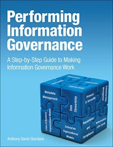 Download Performing Information Governance: A Step-by-step Guide to Making Information Governance Work (IBM Press) pdf, epub, ebook