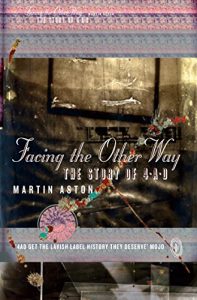 Download Facing the Other Way: The Story of 4AD pdf, epub, ebook