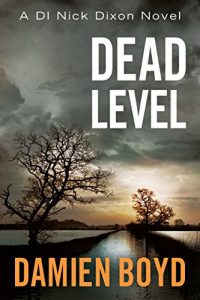 Download Dead Level (The DI Nick Dixon Crime Series Book 5) pdf, epub, ebook