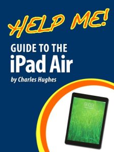 Download Help Me! Guide to the iPad Air: Step-by-Step User Guide for the Fifth Generation iPad and iOS 7 pdf, epub, ebook