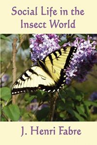 Download Social Life in the Insect World (Unabridged Start Publishing LLC) pdf, epub, ebook