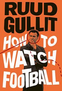 Download How To Watch Football pdf, epub, ebook