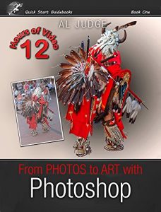 Download From Photos to Art with Photoshop: An Illustrated Guidebook (Quick Start Guidebooks 1) pdf, epub, ebook