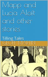 Download Mapp and Lucia Aloft and other stories: Tilling Tales pdf, epub, ebook