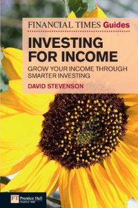 Download FT Guide to Investing for Income: Grow Your Income Through Smarter Investing (The FT Guides) pdf, epub, ebook