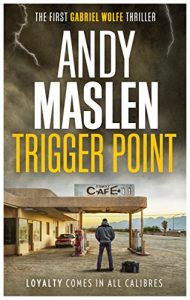 Download Trigger Point: A Gabriel Wolfe thriller (The Gabriel Wolfe Thrillers Book 1) pdf, epub, ebook