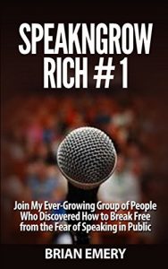 Download SpeakNGrowRich # 1: Join My Ever-Growing Group of People Who Discovered How to Break Free from the Fear of Speaking in Public pdf, epub, ebook