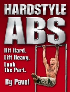 Download Hard Style Abs: Hit Hard. Lift Heavy. Look the Part pdf, epub, ebook