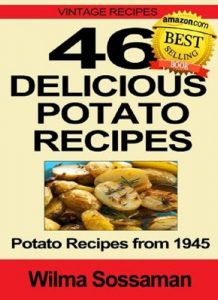 Download Vintage Recipes: 46 Delicious Potato Recipes – Potato Recipes from 1945 pdf, epub, ebook