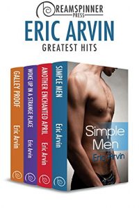 Download Eric Arvin’s Greatest Hits (Dreamspinner Press Bundles) pdf, epub, ebook