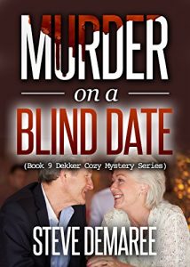 Download Murder on a Blind Date (Book 9 Dekker Cozy Mystery Series) pdf, epub, ebook