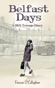 Download Belfast Days: A 1972 Teenage Diary pdf, epub, ebook