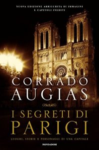 Download I segreti di Parigi  (edizione aggiornata): Luoghi, storie e personaggi di una capitale (Italian Edition) pdf, epub, ebook