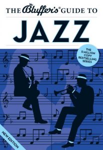 Download The Bluffer’s Guide to Jazz (The Bluffer’s Guides) pdf, epub, ebook