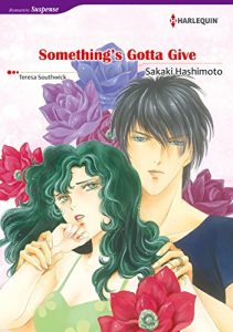 Download SOMETHING’S GOTTA GIVE (Harlequin comics) pdf, epub, ebook