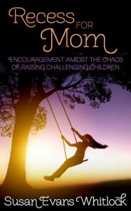 Download Recess For Mom: Encouragement Amidst The Chaos Of Raising Challenging Children pdf, epub, ebook