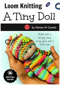 Download Loom Knitting A Tiny Doll pdf, epub, ebook