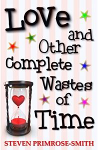 Download Love and Other Complete Wastes of Time pdf, epub, ebook