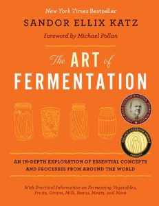 Download The Art of Fermentation: An In-Depth Exploration of Essential Concepts and Processes from around the World pdf, epub, ebook